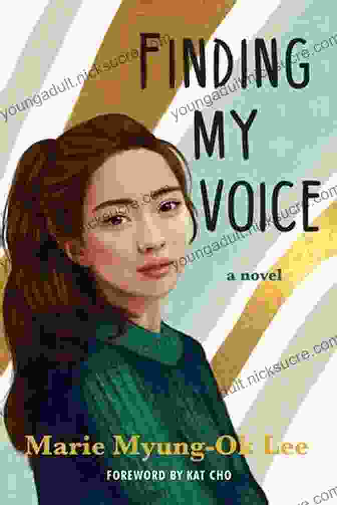 Book Cover Of Finding My Voice By Marie Myung Ok Lee Finding My Voice Marie Myung Ok Lee