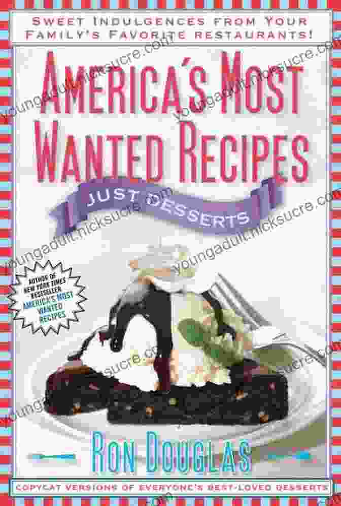 Deconstructed Strawberry Cheesecake America S Most Wanted Recipes Just Desserts: Sweet Indulgences From Your Family S Favorite Restaurants (America S Most Wanted Recipes Series)