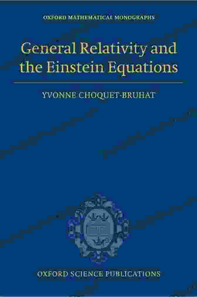 Einstein's Equations General Relativity And The Einstein Equations (Oxford Mathematical Monographs)