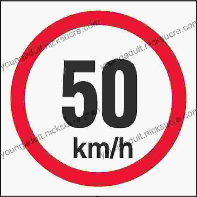 Regulatory Sign Indicating A Speed Limit Of 50 Km/h 100 Questions To Pass Your DMV Written Driving Test In The United States: A Complete Collection Of Real Questions For The Theoretical Driving Test And Driver S License