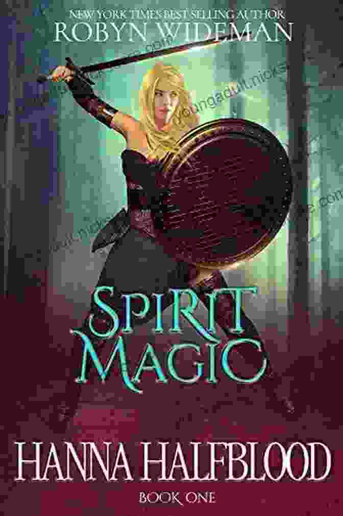 Robyn Wideman, A Spirit Magic Halfblood, Standing Amidst A Swirling Vortex Of Arcane Energy, Her Eyes Glowing With Ethereal Power. She Is Surrounded By Mystical Symbols And Runes, Indicative Of Her Deep Connection To The Supernatural Realm. Spirit Magic (Halfblood 1) Robyn Wideman