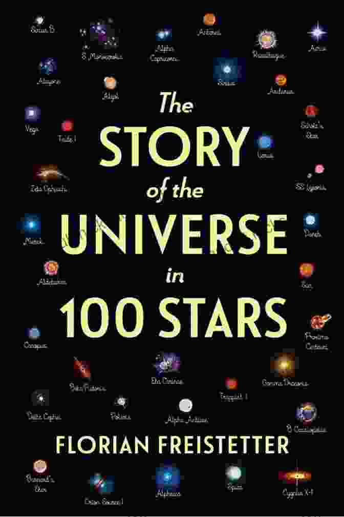 Stars The Story Of The Universe In 100 Stars