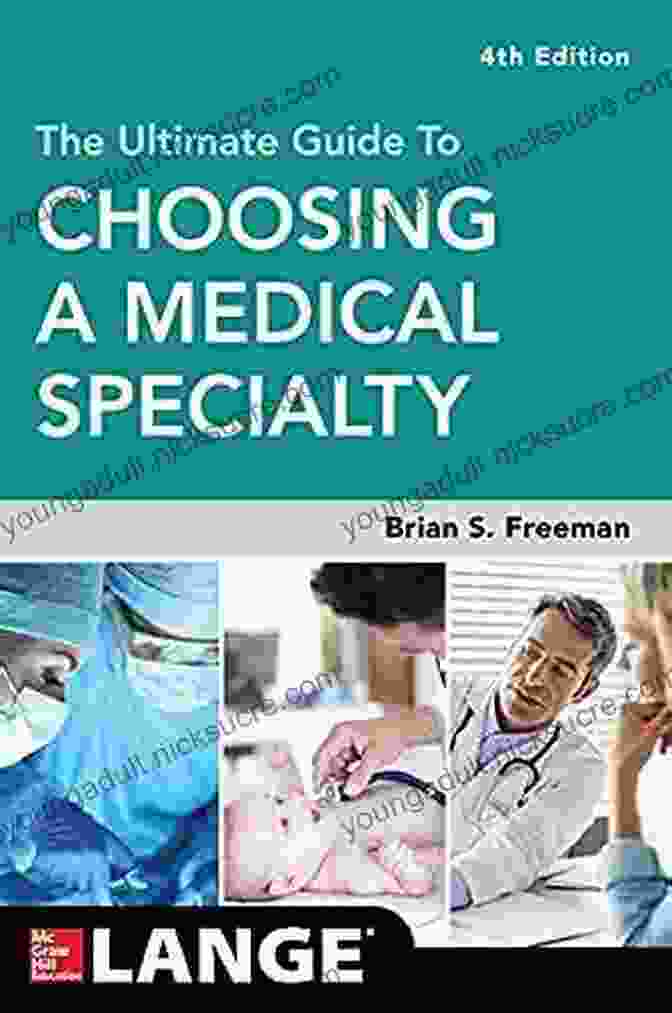 The Ultimate Guide To Choosing A Medical Specialty, Fourth Edition Lange Medical Books The Ultimate Guide To Choosing A Medical Specialty Fourth Edition (Lange Medical Book)