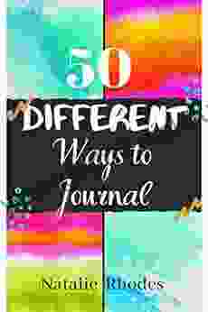 50 Different Ways to Journal Natalie Rhodes