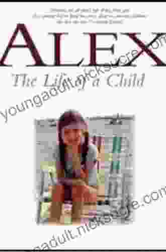 Alex: The Life Of A Child