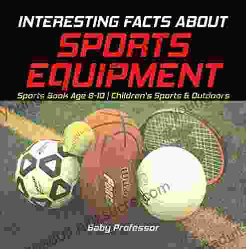 Interesting Facts about Sports Equipment Sports Age 8 10 Children s Sports Outdoors