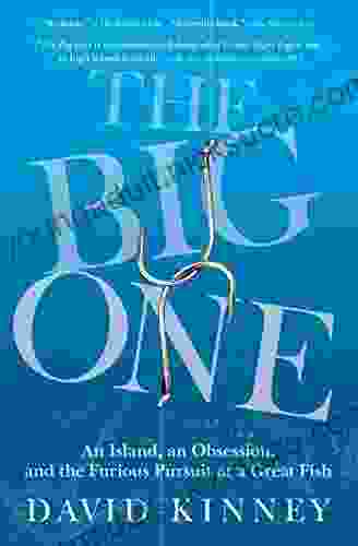 The Big One: An Island an Obsession and the Furious Pursuit of a Great Fish