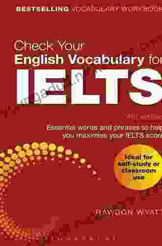 Check Your English Vocabulary for IELTS: Essential words and phrases to help you maximise your IELTS score