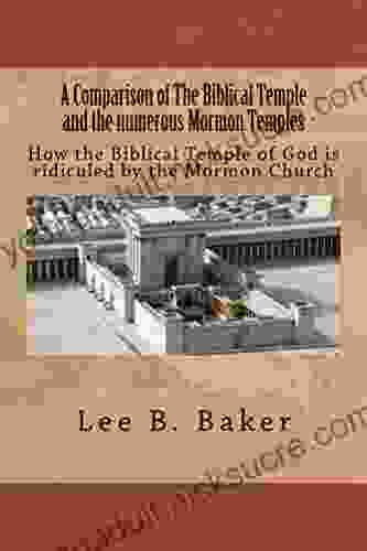 A Comparison of The Biblical Temple and the numerous Mormon Temples