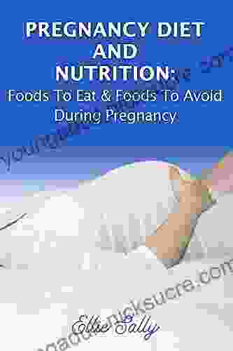 Pregnancy Diets And Nutrition: Foods To Eat Foods To Avoid During Pregnancy Pregnancy Diet Pregnancy Gifts For First Time Moms Women Baby Pregnancy Trimester 1 2 3 For Her Gift