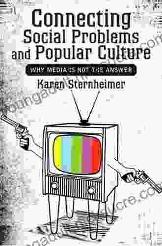 Connecting Social Problems And Popular Culture: Why Media Is Not The Answer