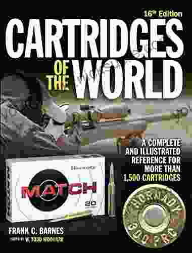 Cartridges of the World 16th Edition: A Complete and Illustrated Reference for Over 1 500 Cartridges