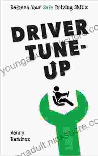 Driver Tune Up: Refresh Your Safe Driving Skills