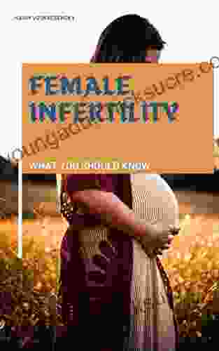 Female Infertility What You Should Know