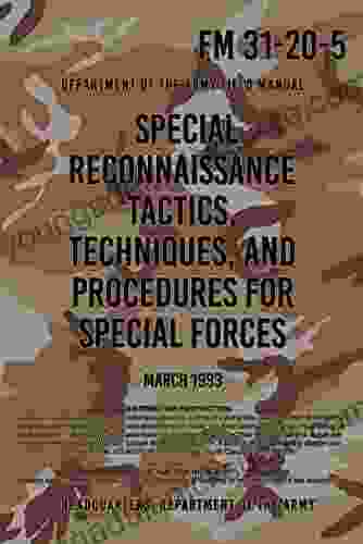 FM 31 20 5 Special Reconnaissance Tactics Techniques and Procedures for Special Forces