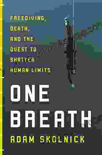 One Breath: Freediving Death And The Quest To Shatter Human Limits