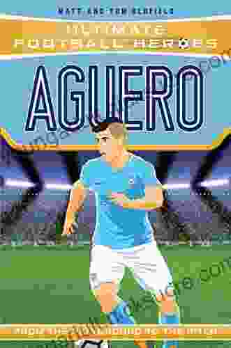 Aguero (Ultimate Football Heroes) Collect Them All : From the Playground to the Pitch