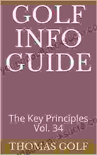 Golf Info Guide: The Key Principles Vol 34