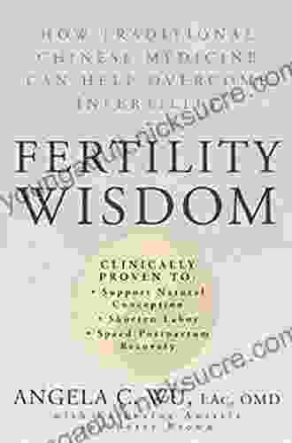 Fertility Wisdom: How Traditional Chinese Medicine Can Help Overcome Infertility