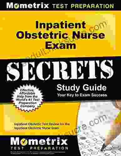 Inpatient Obstetric Nurse Exam Secrets Study Guide: Test Review For The Inpatient Obstetric Nurse Exam