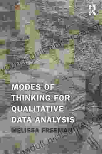 Modes Of Thinking For Qualitative Data Analysis