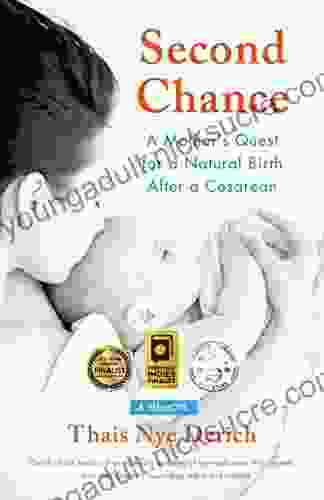 Second Chance: A Mother S Quest For A Natural Birth After A Cesarean