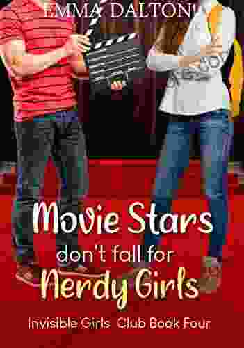 Movie Stars Don T Fall For Nerdy Girls (Invisible Girls Club 4)