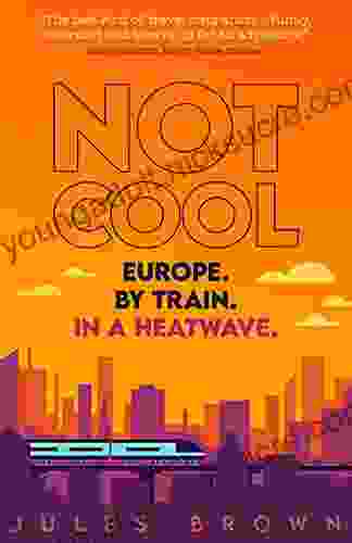 Not Cool: Europe By Train In A Heatwave