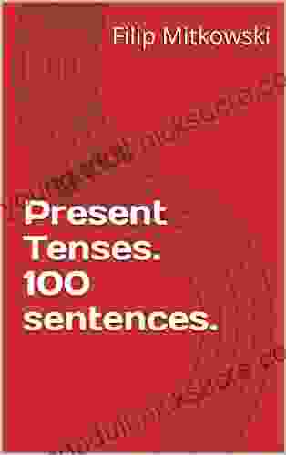 Present Tenses 100 Sentences Rod Powers