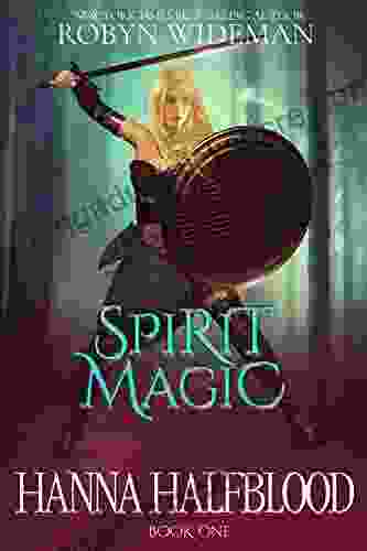 Spirit Magic (Halfblood 1) Robyn Wideman