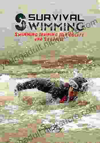 Survival Swimming: Swimming Training for Escape and Survival (Survival Fitness)