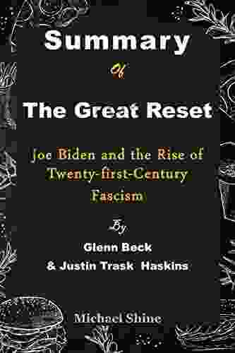 Summary Of The Great Reset By Glenn Beck Justin Haskins : Joe Biden And The Rise Of Twenty First Century Fascism