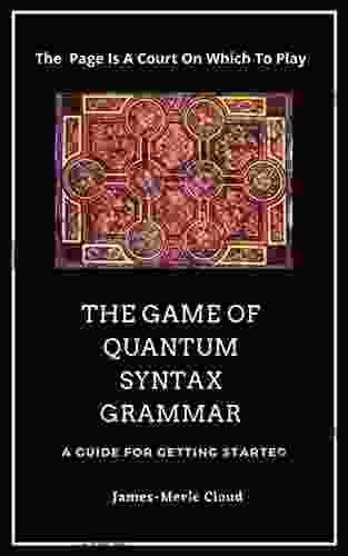 The Game Of Quantum Syntax Grammar: A Guide For Getting Started