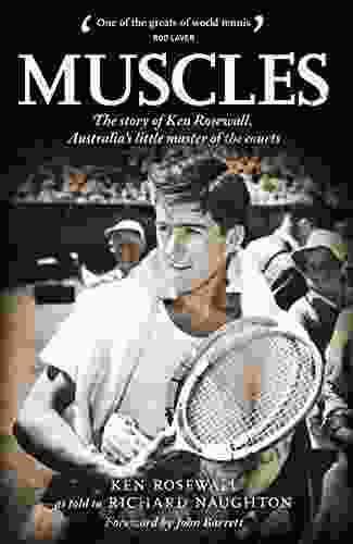 Muscles: The story of Ken Rosewall Australia s little master of the courts