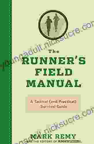 The Runner s Field Manual: A Tactical (and Practical) Survival Guide (Runner s World)