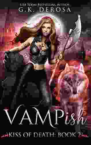 Vampish: Kiss Of Death G K DeRosa