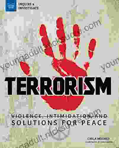 Terrorism: Violence Intimidation and Solutions for Peace (Inquire Investigate)