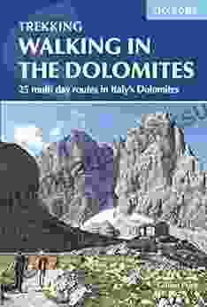 Walking In The Dolomites: 25 Multi Day Routes In Italy S Dolomites (International Walking)