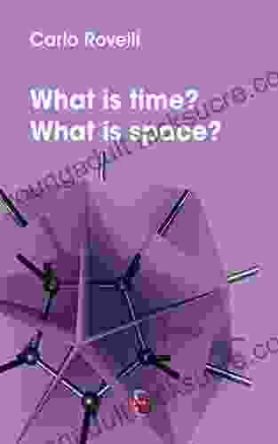 What is time? What is space? (I Dialoghi)